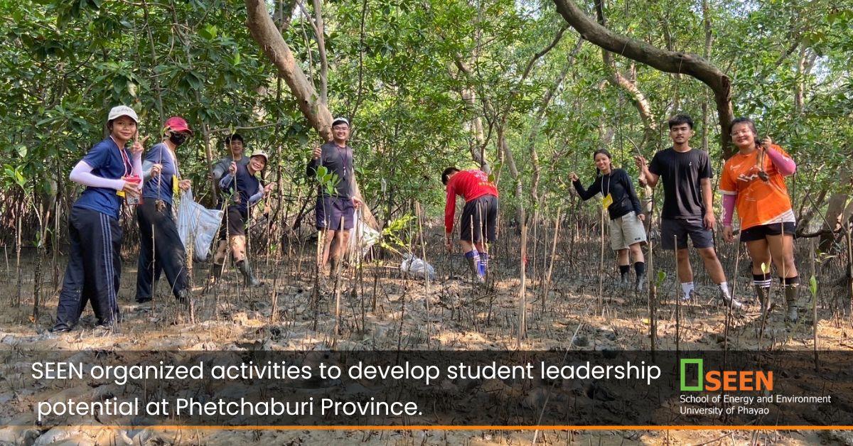 SEEN organized activities to develop student leadership potential at Phetchaburi Province, mangrove planting