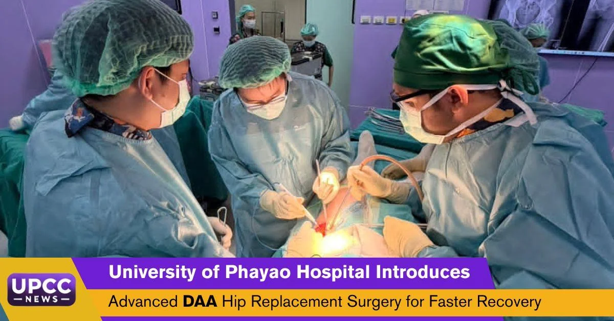 University of Phayao Hospital Introduces Advanced DAA Hip Replacement Surgery for Faster Recovery